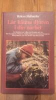 L&auml;r k&auml;nna djuren i din n&auml;rhet : vilda arter hemma och ute : [en faktabok om vilda arter hemma och ute f&ouml;r bl a j&auml;garen, fiskaren, tr&auml;dg&aring;rds&auml;garen och sommartorparen, hobbyodlaren och den allm&auml;nt djurintresserade]