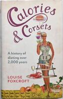 Calories & corsets - a history of dieting over 2,000 years
