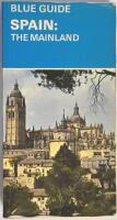 Blue Guide Spain: The Mainland