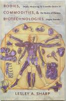 Bodies, Commodities, & Biotechnologies,  Kroppar - Handelsvara - Bioteknik