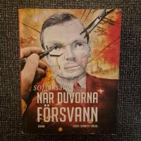 N&auml;r duvorna f&ouml;rsvann - [roman]