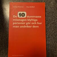 De tio dummaste misstagen klyftiga personer g&ouml;r och hur man undviker dem