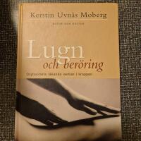 Lugn och ber&ouml;ring - oxytocinets l&auml;kande verkan i kroppen