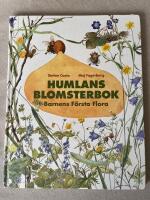 Humlans blomsterbok : barnens f&ouml;rsta flora