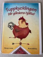 Tuppkycklingen blir g&aring;rdens hj&auml;lte!