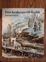 Fr&aring;n fornborgar till flygf&auml;lt : ur anl&auml;ggningsarbetenas historia i v&aring;rt land