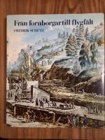 Fr&aring;n fornborgar till flygf&auml;lt : ur anl&auml;ggningsarbetenas historia i v&aring;rt land