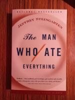 The man who ate everything - and other gastronomic feats, disputes, and pleasurable pursuits