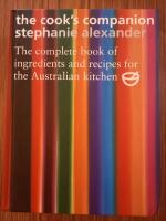 The cook's companion - the complete book of ingredients and recipes for the Australian kitchen
