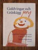 Guldvingar och Gr&aring;sk&auml;gg. L&auml;rande och l&auml;kande i saga och bild