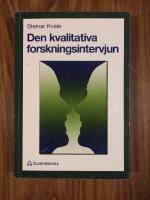 Den kvalitativa forskningsintervjun