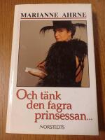 Och t&auml;nk den fagra prinsessan-
