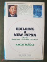 Building a new Japan : a plan for remodelling the Japanese archipelago
