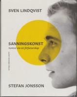 Sanningskonst : samtal om ett f&ouml;rfattarskap