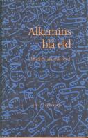 Alkemins bl&aring; eld : modern arabisk poesi