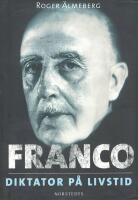 Franco : diktator p&aring; livstid