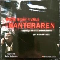 Hanteraren : uppdrag: infiltrera svensk maffia - LJUDBOK CD