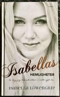 Isabellas hemligheter : s&aring; tog jag huvudrollen i mitt eget liv
