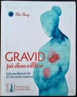 Gravid p&aring; dina villkor : sj&auml;lvmedk&auml;nsla f&ouml;r en blivande mamma