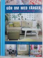 G&Ouml;R OM MED F&Auml;RGER - samma rum p&aring; olika s&auml;tt
