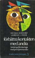 F&ouml;rb&auml;ttra kontakten med andra : bek&auml;mpa blockeringar med perceptionsanalys