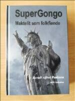 SuperGongo : maktelit som folkfiende