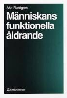 M&auml;nniskans funktionella &aring;ldrande