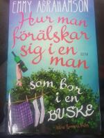 Hur man f&ouml;r&auml;lskar sig i en man som bor i en buske