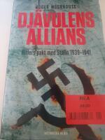 Dj&auml;vulens allians : Hitlers pakt med Stalin 1939-1941
