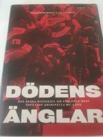 D&ouml;dens &auml;nglar : den sanna historien om v&auml;rldens mest fruktade kriminella MC-g&auml;ng