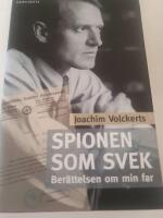 Spionen som svek : ber&auml;ttelsen om min far