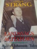Gunnar Str&auml;ng : landsv&auml;gsagitatorn
