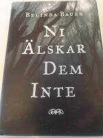 Ni &auml;lskar dem inte