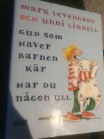Gud som haver barnen k&auml;r, har du n&aring;gon ull