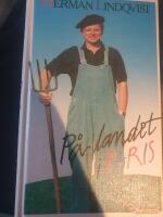 P&aring; landet i Paris eller Tillbaka till pl&ouml;jorna : utkast till memoarer s&aring; l&auml;nge jag har n&aring;gra, minnen allts&aring; : allt samlat under d