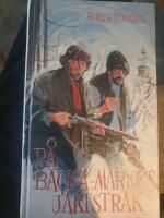 P&aring; B&auml;cka-Markus jaktstr&aring;k : jakt-, fiske- och bygdehistorier