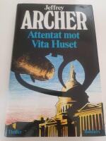 Attentat mot Vita huset : [thriller]