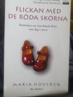 Flickan med de r&ouml;da skorna : ber&auml;ttelsen om Hannah, min &auml;lskade flicka som dog i cancer