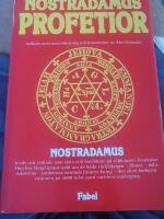 Nostradamus profetior : quatrainer i urval om v&auml;rldens &ouml;den 1555-2797