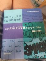 Att skriva b&ouml;rjar h&auml;r : inspiration, id&eacute;er och fakta