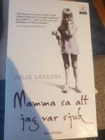 Mamma sa att jag var sjuk