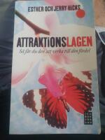 Attraktionslagen : s&aring; f&aring;r du den att verka till din f&ouml;rdel