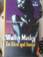 En liten gul hund : [en Easy Rawlins-deckare]