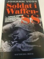 Soldat i Waffen-SS : ett &ouml;gonvittne ber&auml;ttar