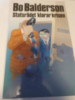 Statsr&aring;det klarar krisen : detektivroman