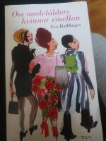 Oss medel&aring;lders kvinnor emellan