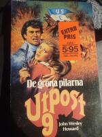 De gr&ouml;na pilarna. Utpost 9