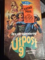 Den vite mannens v&auml;g. Utpost 9