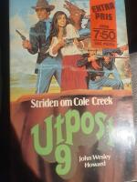 Striden om Cole Creek. Utpost 9