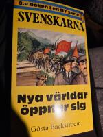 Nya v&auml;rldar &ouml;ppnar sig Svenskarna 8: [historiska bygderomaner]
